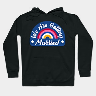 We are getting Married Hoodie